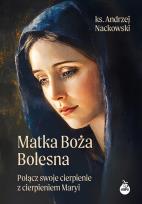 Okładka książki Matka Boża Bolesna - uszkodzone