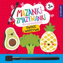Okładka książki Mazanki-zmazywanki dla najmłodszych 3+ Owoce i warzywa