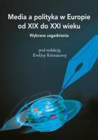 Okładka książki Media a polityka w Europie od XIX do XXI wieku