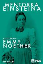 Okładka książki Mentorka Einsteina. Biografia Emmy Noether