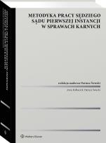 Okładka książki Metodyka pracy sędziego sądu pierwszej instancji w sprawach karnych