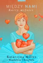 Okładka książki Między nami. Karty miłości