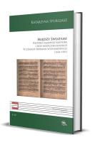 Okładka książki Między światami. Historia śląskiego kantora...