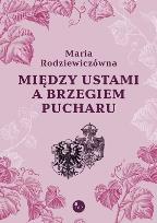 Okładka książki Między ustami a brzegiem pucharu