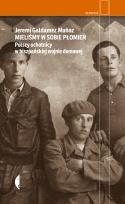 Okładka książki Mieliśmy w sobie płomień. Polscy ochotnicy w hiszpańskiej wojnie domowej