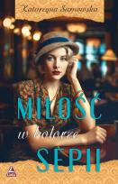 Okładka książki Miłość w kolorze sepii wyd. 2025