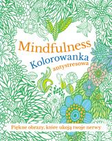 Okładka książki Mindfulness. Kolorowanka antystresowa
