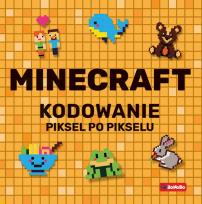 Okładka książki Minecraft Kodowanie piksel po pikselu