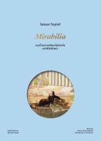 Okładka książki Mirabilia. czyli prywatna historia architektury