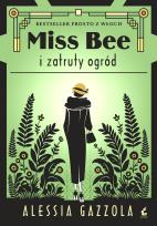 Okładka książki Miss Bee i zatruty ogród. Tom 4