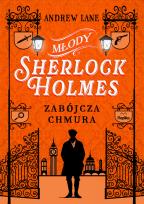 Okładka książki Młody Sherlock Holmes T.1 Zabójcza chmura