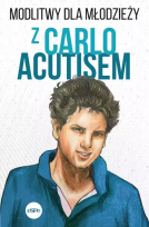 Okładka książki Modlitwy dla młodzieży z Carlo Acutisem