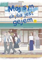 Okładka książki Mój syn chyba jest gejem. Tom 2