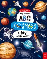 Okładka książki Moje pierwsze ABC. Kosmos. Fakty i ciekawostki. Książkożercy