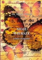 Okładka książki Moje wiersze polskie i francuskie