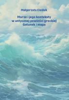 Okładka książki Morze i jego konteksty w antycznej powieści..