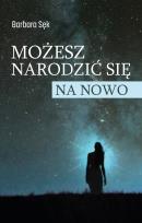 Okładka książki Możesz narodzić się na nowo