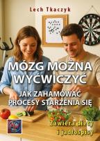 Okładka książki MÓZG MOŻNA WYĆWICZYĆ. Jak zahamować procesy...