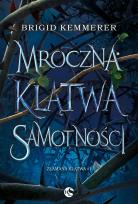 Okładka książki Mroczna klątwa samotności. Złamana klątwa. Tom 1 wyd. 2