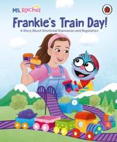 Okładka książki Ms Rachel: Frankie’s Train Day!