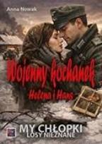 Okładka książki My chłopki. Wojenny kochanek. Helena i Hans