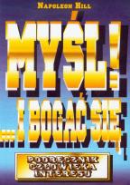 Okładka książki Myśl i bogać się. Podręcznik człowieka...w.2011