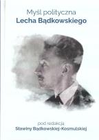 Okładka książki Myśl polityczna Lecha Bądkowskiego