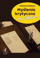 Okładka książki Myślenie krytyczne w szkole