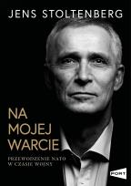 Okładka książki Na mojej warcie. Przewodzenie NATO w czasie wojny