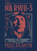 Opakowanie Na RWD-5 przez Atlantyk