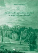 Okładka książki Na ścieżkach cypryjskiego powiatu i w kręgu puławskiej arkadii