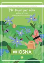 Okładka książki Na tropie pór roku. Wiosna