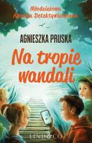 Okładka książki Na tropie wandali