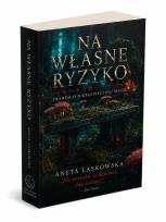 Okładka książki Na własne ryzyko. Prawda o niebezpiecznej magii