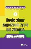 Okładka książki Nagłe stany zagrożenia życia lub zdrowia w praktyce ratownika medycznego. Tom 2