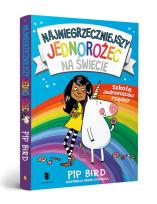 Okładka książki Najniegrzeczniejszy jednorożec. Szkoła Jednorożców rządzi!