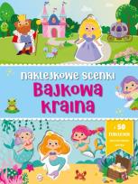 Okładka książki Naklejkowe scenki. Bajkowa kraina