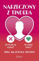 Okładka książki Narzeczony z Tindera. Jak nie dać się oszukać? Jak znaleźć miłość?