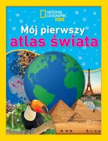 Okładka książki National Geographic Kids. Mój pierwszy atlas świata