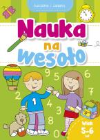 Okładka książki Nauka na wesoło. Ćwiczenia i zadania. Wiek 5-6 lat