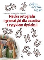 Okładka książki Nauka ortografii i gramatyki dla uczniów z ryzykiem dysleksji. Jestem mistrzem