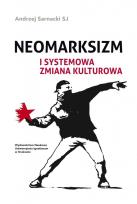 Okładka książki Neomarksizm i systemowa zmiana kulturowa