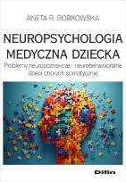 Okładka książki Neuropsychologia medyczna dziecka