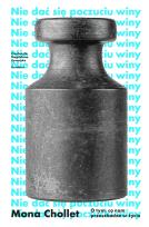 Okładka książki Nie dać się poczuciu winy. O tym, co nam przeszkadza w życiu