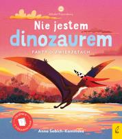 Okładka książki Nie jestem dinozaurem. Młodzi przyrodnicy