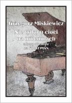 Okładka książki Nie tylko u cioci na imieninach. Album utworów...