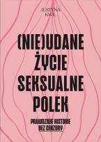 Okładka książki (Nie)udane życie seksualne Polek