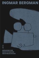 Okładka książki Nienakręcone, niewystawione, nieopublikowane