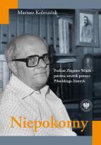 Okładka książki Niepokorny. Profesor Zbigniew Wójcik