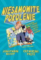 Okładka książki Niesamowite pokolenie. Przewodnik po zabawie i wolności w świecie pełnym ekranów